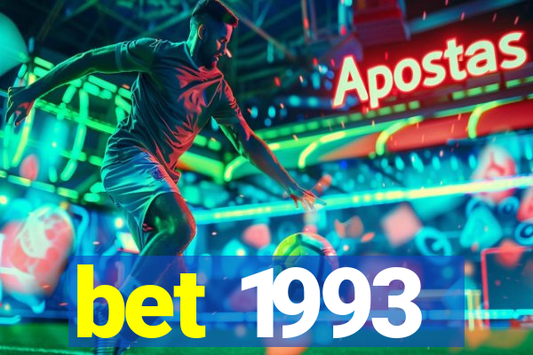 bet 1993